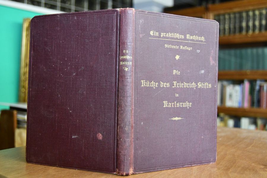 Die Küche des Friedrich-Stifts. Ein praktisches Kochbuch für Familie und Haushaltungsschule.