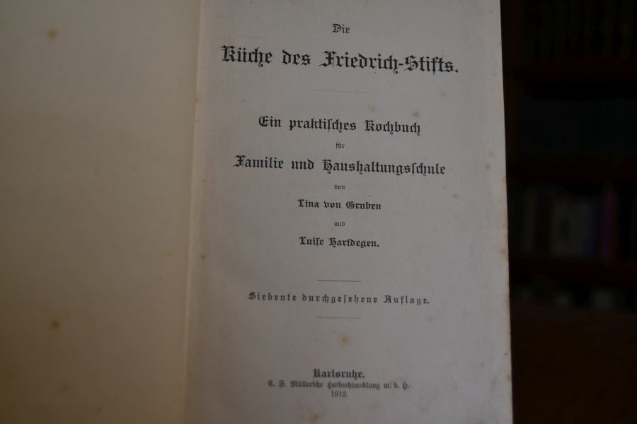 Die Küche des Friedrich-Stifts. Ein praktisches Kochbuch für Familie und Haushaltungsschule.