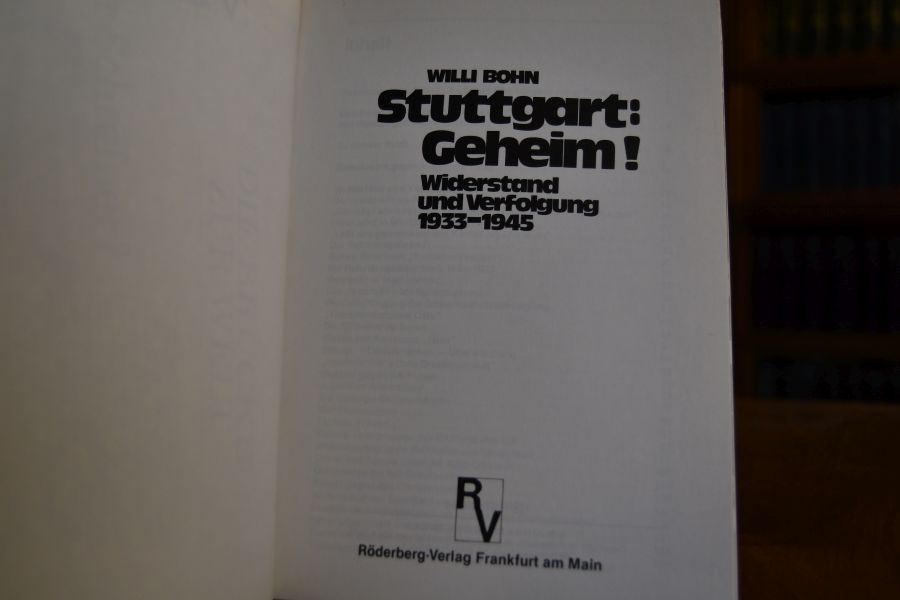 Stuttgart, geheim! Widerstand u. Verfolgung 1933 - 1945.