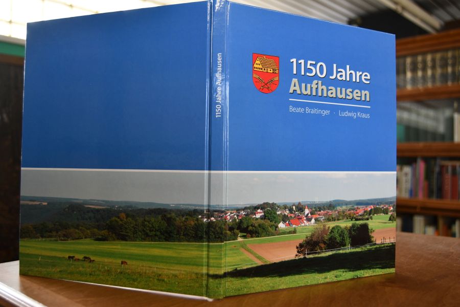 1150 Jahre Aufhausen. Fotobuch zu den Festveranstaltungen.
