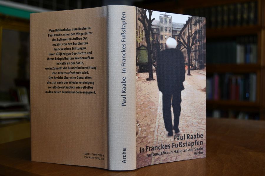 In Franckes Fußstapfen. Aufbaujahre in Halle an der Saale.