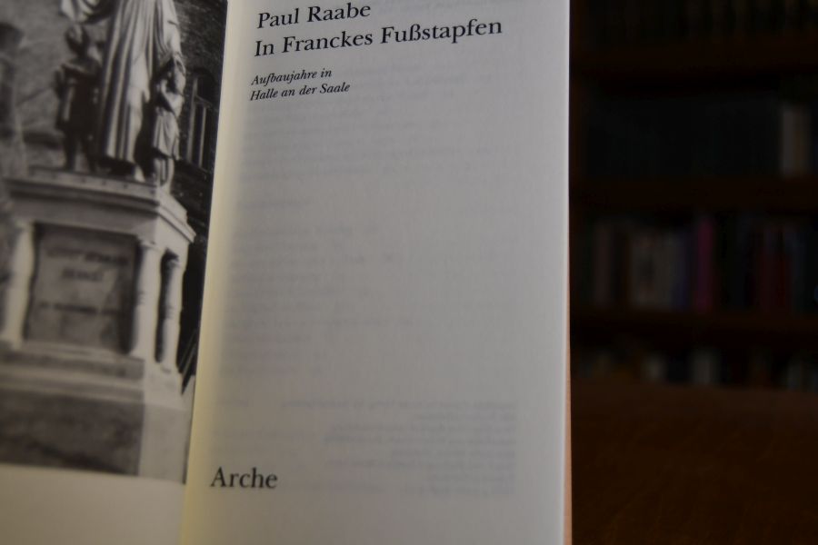 In Franckes Fußstapfen. Aufbaujahre in Halle an der Saale.