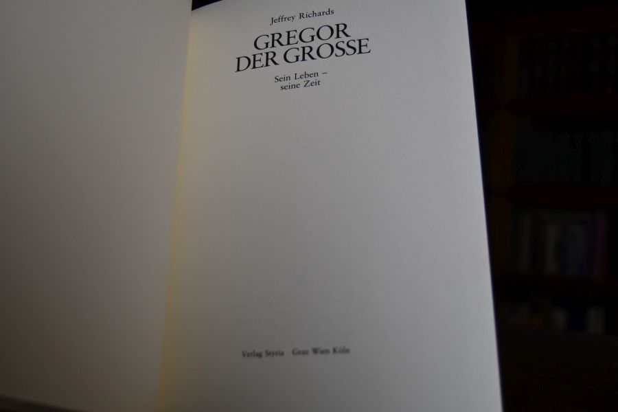 Gregor der Grosse. Sein Leben - seine Zeit.