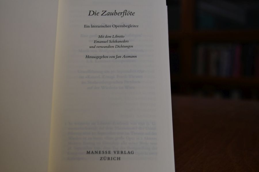 Die Zauberflöte. Ein literarischer Opernbegleiter mit dem Libretto Emanuel Schikaneders und verwandten Dichtungen.