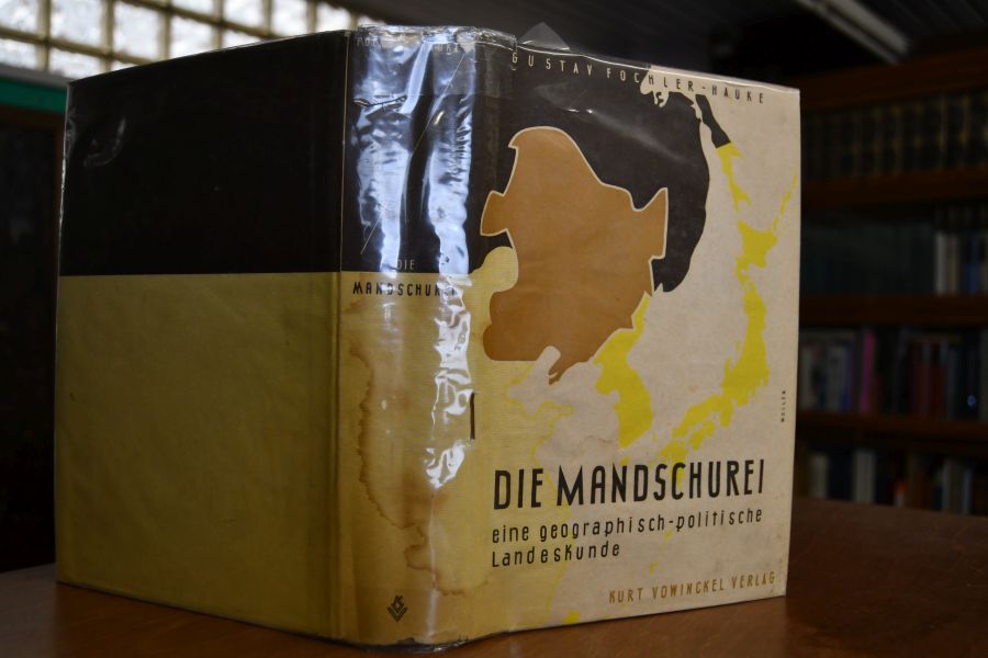 Die Mandschurei. Eine geographisch-geopolitische Landeskunde.