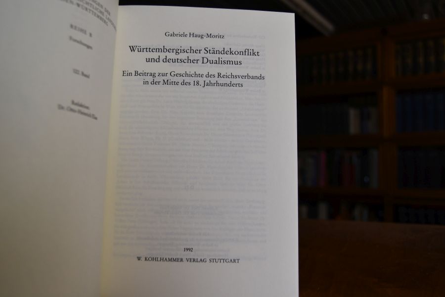 Württembergischer Ständekonflikt und deutscher Dualismus. Ein Beitrag zur Geschichte des Reichsverbands in der Mitte des 18. Jahrhunderts.