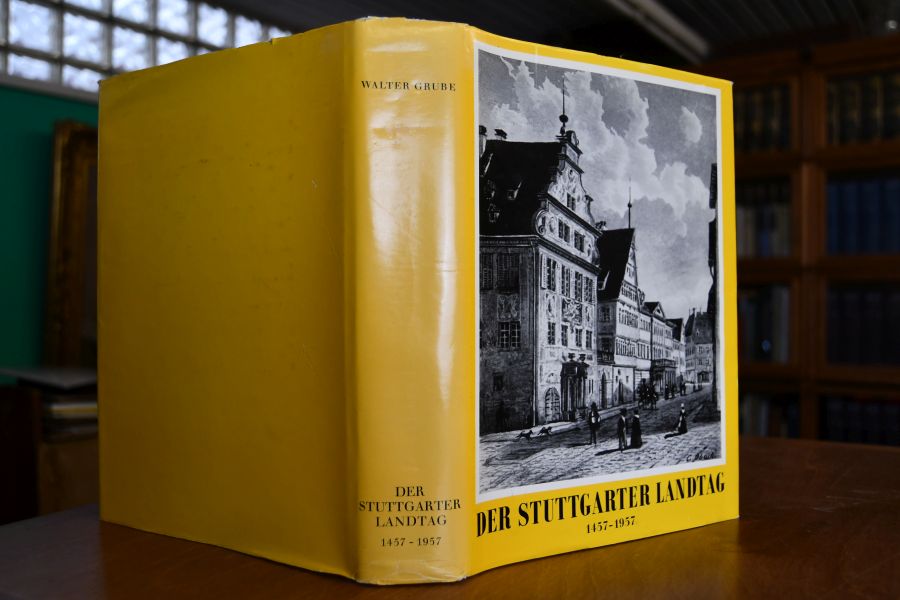 Der Stuttgarter Landtag 1457-1957. Von den Landständen zum demokratischen Parlament.