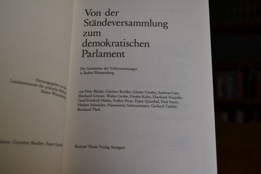 Von der Ständeversammlung zum demokratischen Parlament. Die Geschichte der Volksvertretungen in Baden-Württemberg.