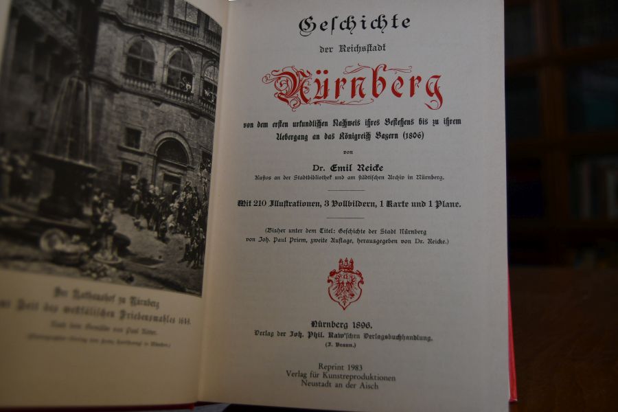 Geschichte der Reichsstadt Nürnberg. Von der 1. urkundl. Nachweis ihres Bestehens bis zu Ihrem Uebergang an das Königreich Bayern (1806).