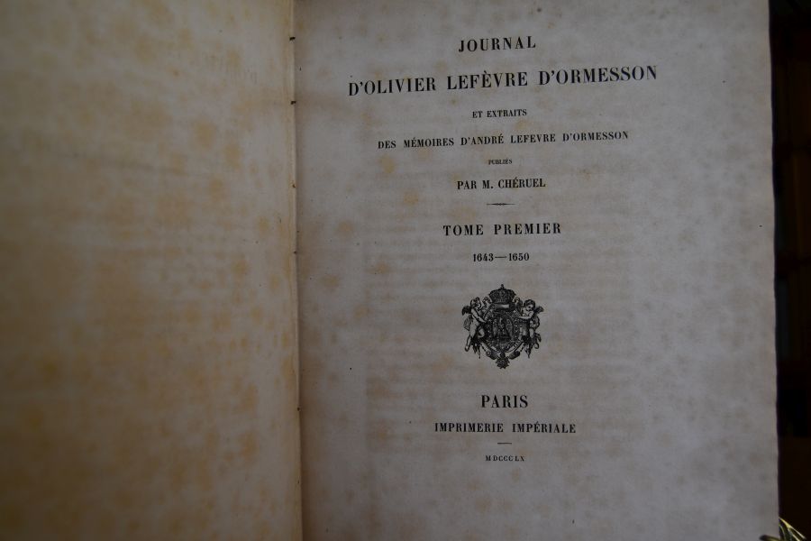 Journal D`Olivier Lefevre D`Ormesson ex extraits des Memoires D`Andre Levevre D`Ormesson. Tome premier 1643-1650 + second 1661-1672