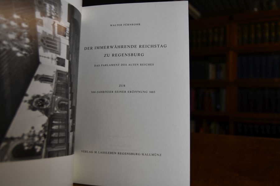 Der immerwährende Reichstag zu Regensburg. Das Parlament des alten Reiches. Zur 300-Jahrfeier seiner Eröffnung 1663.