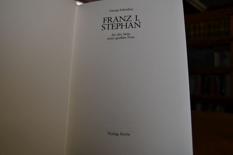 Franz I. Stephan. An der Seite einer grossen Frau.