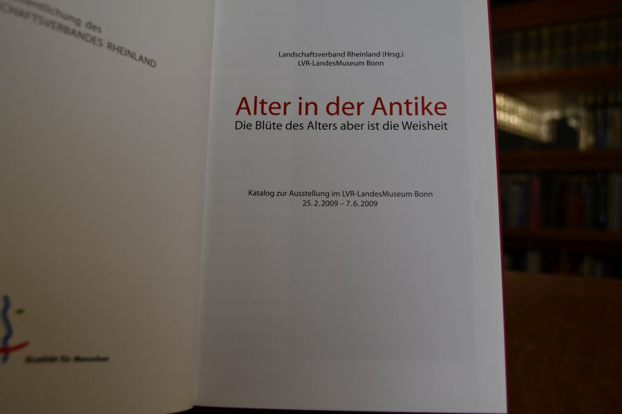 Alter in der Antike. Die Blüte des Alters aber ist die Weisheit.