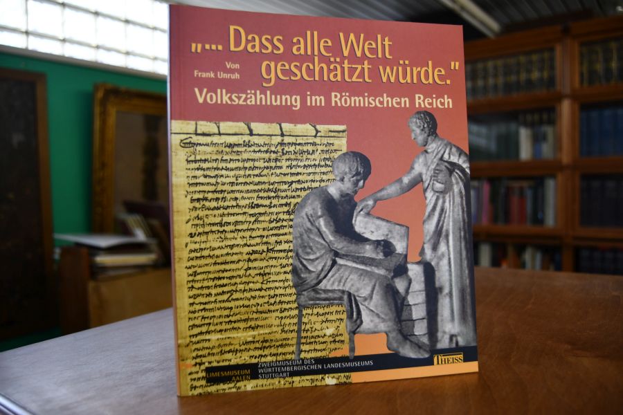 "... Dass alle Welt geschätzt würde" Volkszählung im Römischen Reich.
