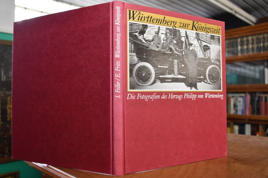 Württemberg zur Königszeit. Die Fotografien des Herzogs Philipp von Württemberg (1838 - 1917).