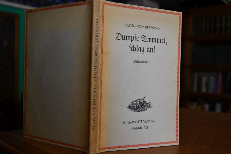 Dumpfe Trommel, schlag an! Soldatenlieder.