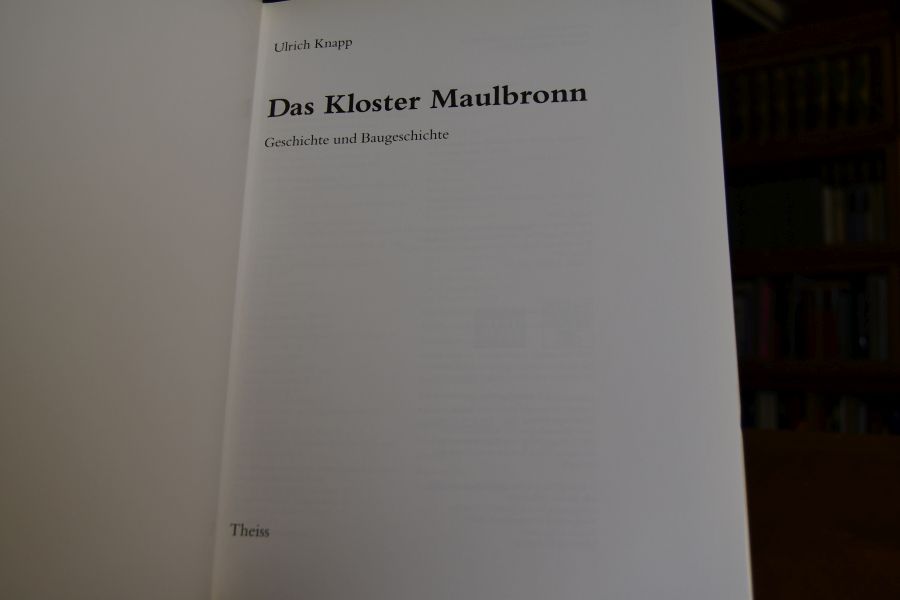 Das Kloster Maulbronn. Geschichte und Baugeschichte.
