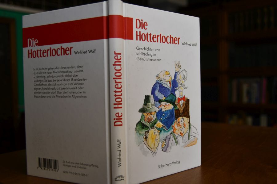 Die Hotterlocher. Geschichten von schlitzohrigen Gemütsmenschen.