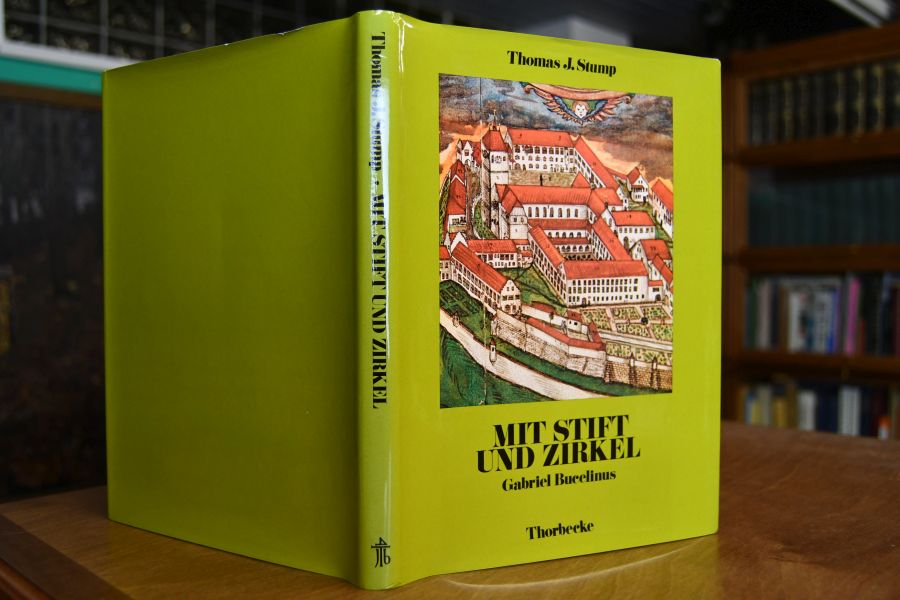 Mit Stift und Zirkel. Gabriel Bucelinus, 1599 - 1681, als Zeichner und Kartograph, Architekt und Kunstfreund.