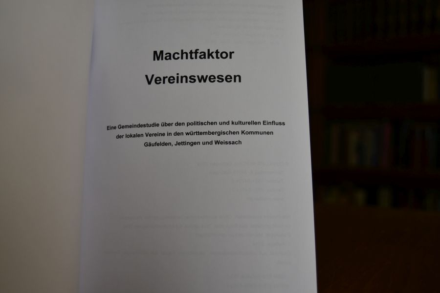 Machtfaktor Vereinswesen. Eine Gemeindestudie über den politischen und kulturellen Einfluss der lokalen Vereine in den württembergischen Kommunen Gäufelden, Jettingen und Weissach.