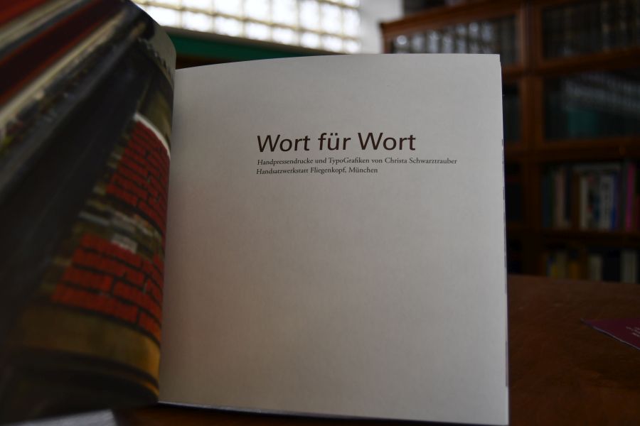 Wort für Wort. Handpressendrucke und TypoGrafiken von Christa Schwarztrauber.