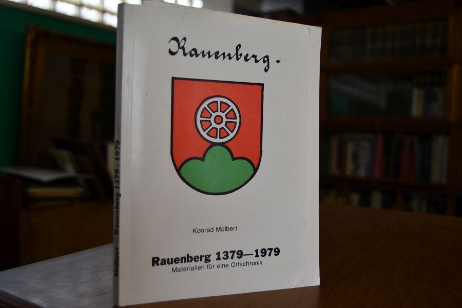 Rauenberg 1379 - 1979. Materialien für eine Ortschronik.