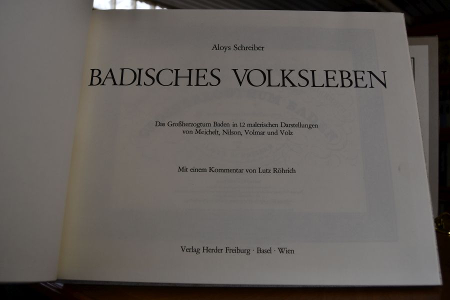 Badisches Volksleben. Das Grossherzogtum Baden in 12 malerischen Darstellungen von Meichelt, Nilson, Volmar u. Volz.