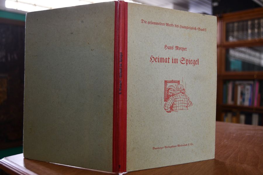 Heimat im Spiegel. Die gesammelten Werke des Haanzlesgörch Band 1.