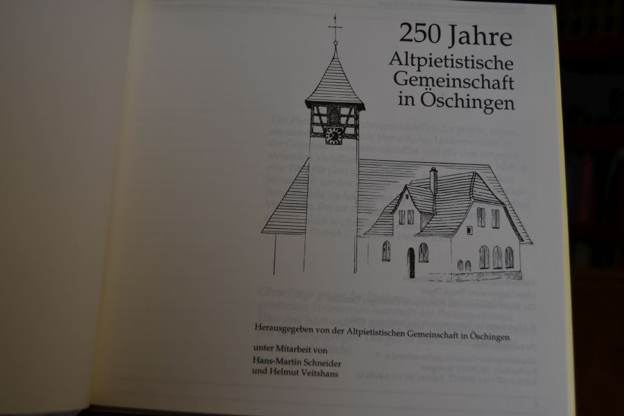 250 Jahre Altpietistische Gemeinschaft in Öschingen.