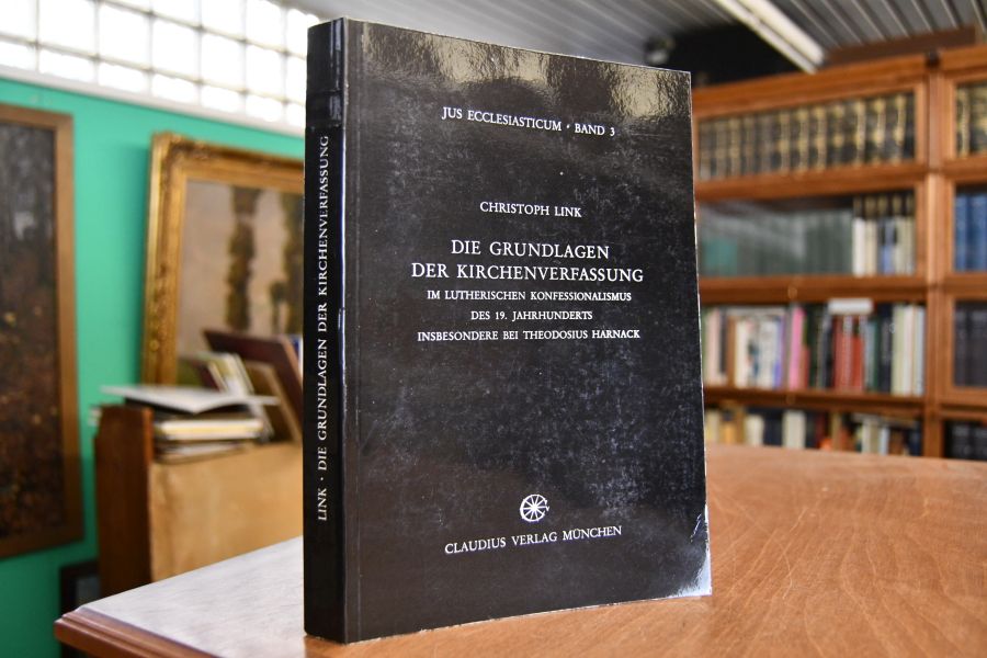 Die Grundlagen der Kirchenverfassung im lutherischen Konfessionalismus des 19. Jahrhunderts insbesondere bei Theodosius Harnack
