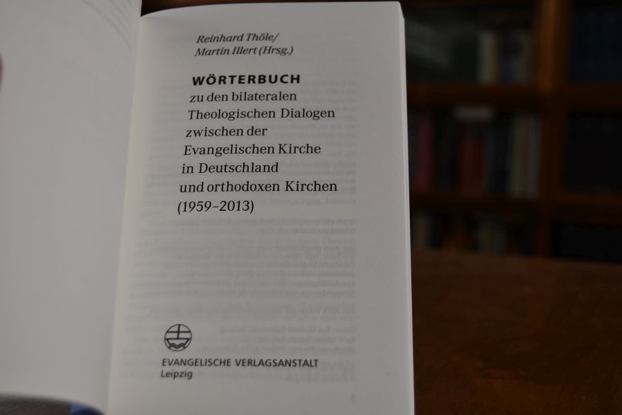Wörterbuch zu den bilateralen Theologischen Dialogen zwischen der Evangelischen Kirche in Deutschland und orthodoxen Kirchen (1959 - 2013).