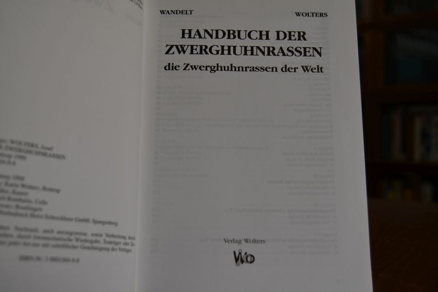 Handbuch der Zwerghuhnrassen. Die Zwerghuhnrassen der Welt.