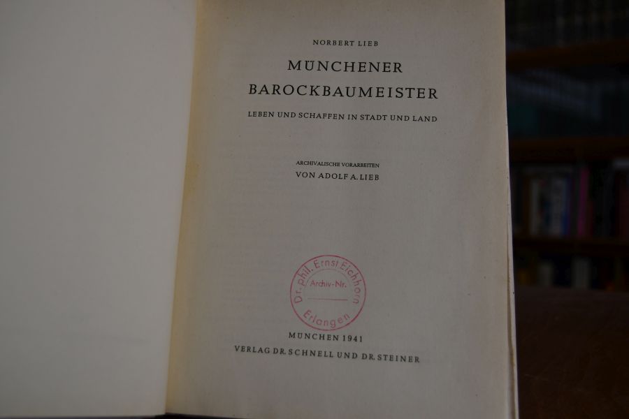 Münchener Barockbaumeister. Leben und Schaffen in Stadt und Land.