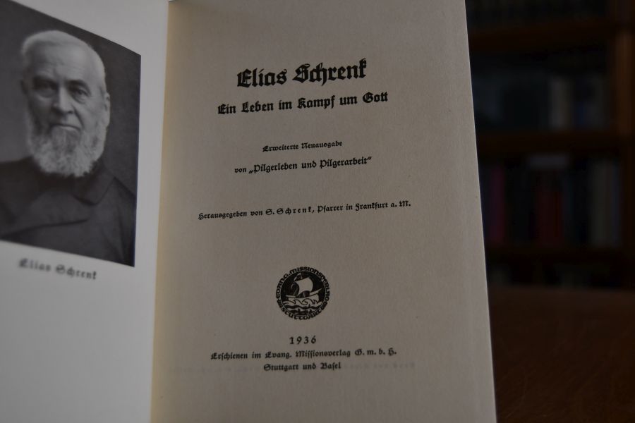 Elias Schrenk. Ein Leben im Kampf um Gott.