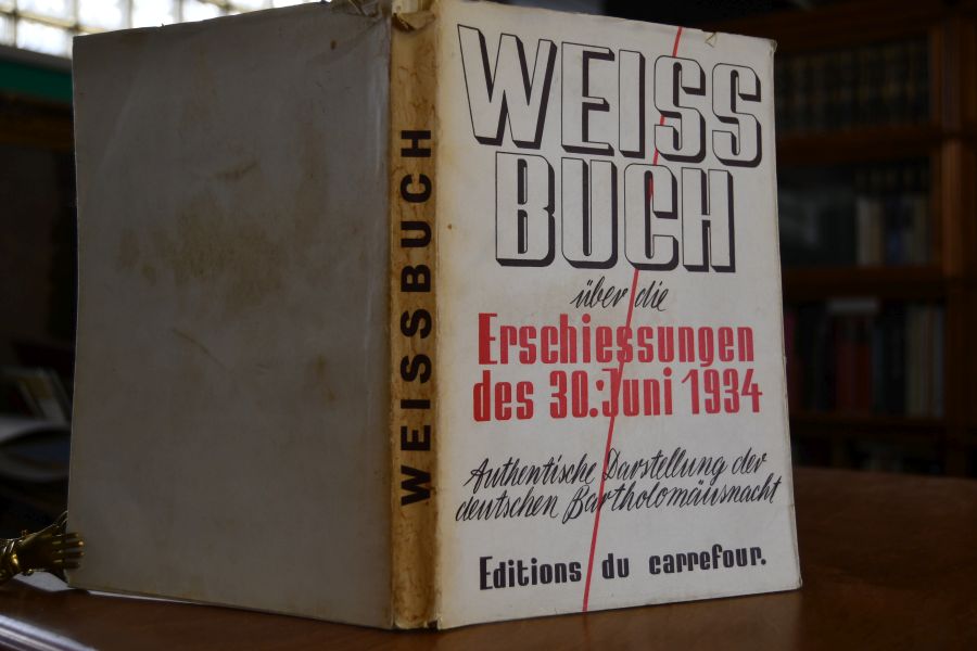Weissbuch über die Erschiessungen des 30. Juni 1934. Authentische Darstellung der deutschen Bartholomäusnacht.
