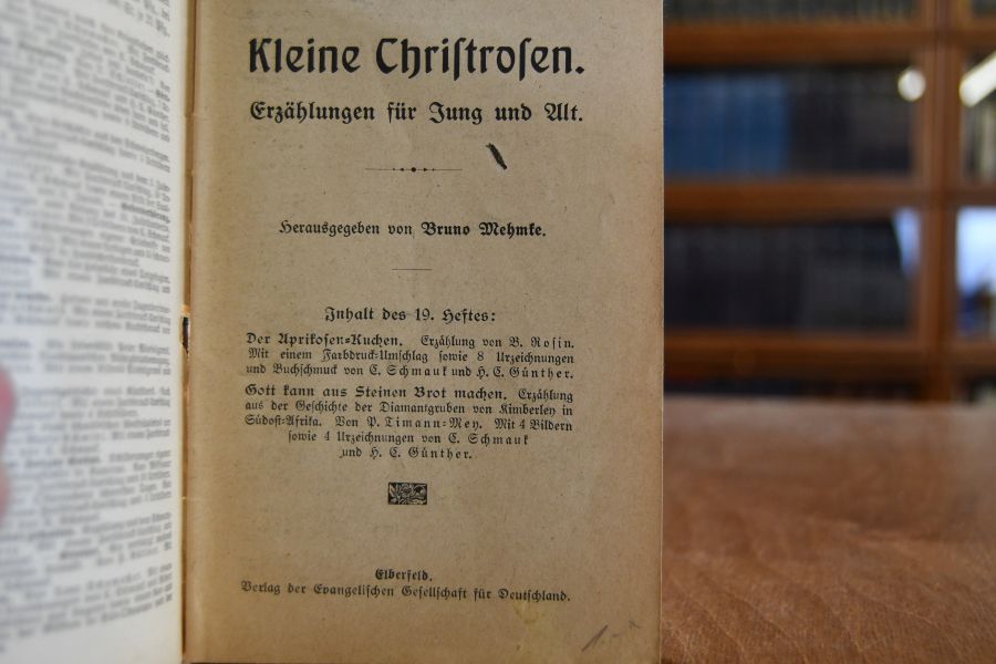 Kleine Christrosen. Erzählungen für Jung und Alt. 19. Heft. Enthält B. Rosin Der Aprikosenkuchen; H.C. Günther Gott kann aus Steinen Brot machen.