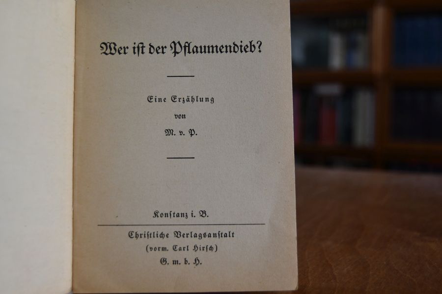 Wer ist der Pflaumendieb? Eine Erzählung.