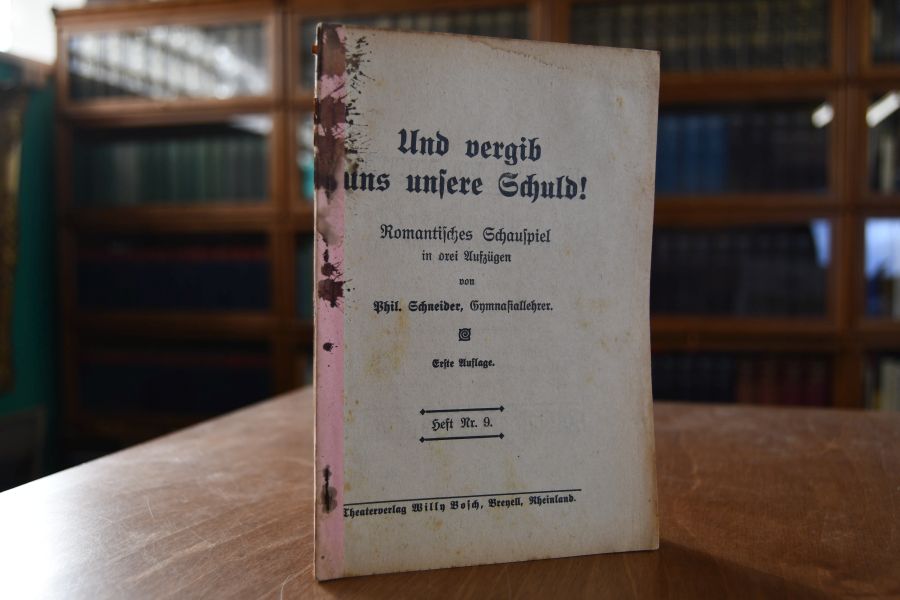 Und vergib uns unsere Schuld! Romantisches Schauspiel in drei Aufzügen.