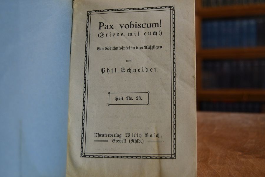 Pax vobiscum! (Friede mit euch!). Ein Gleichnisspiel in drei Aufzügen.