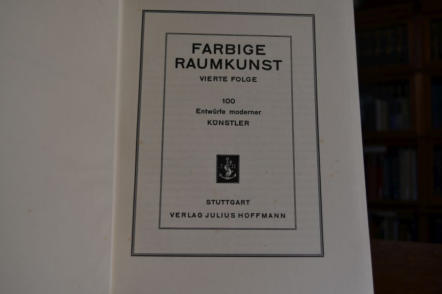 Farbige Raumkunst. Vierte Folge. 100 Entwürfe moderner Künstler.