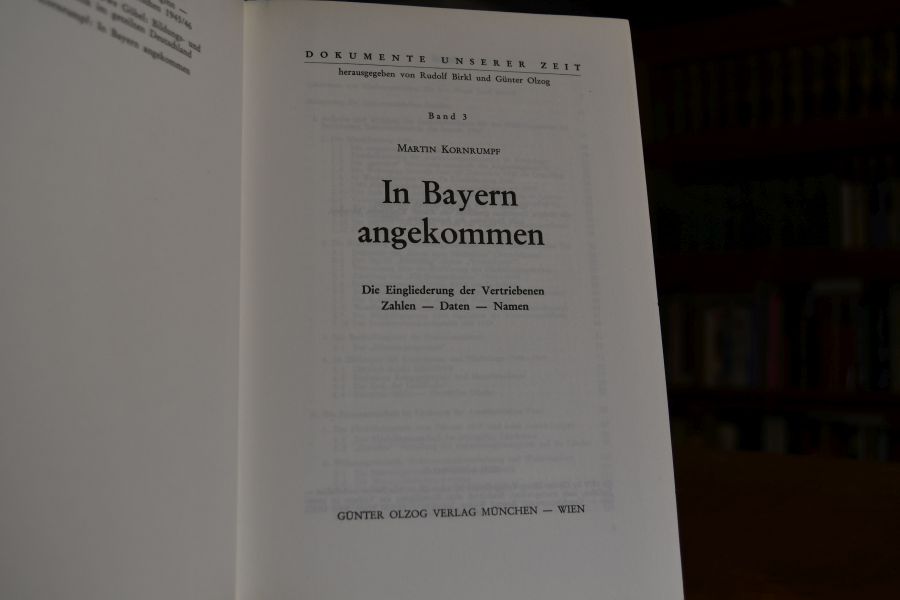 In Bayern angekommen. Die Eingliederung der Vertriebenen. Zahlen, Daten, Namen.