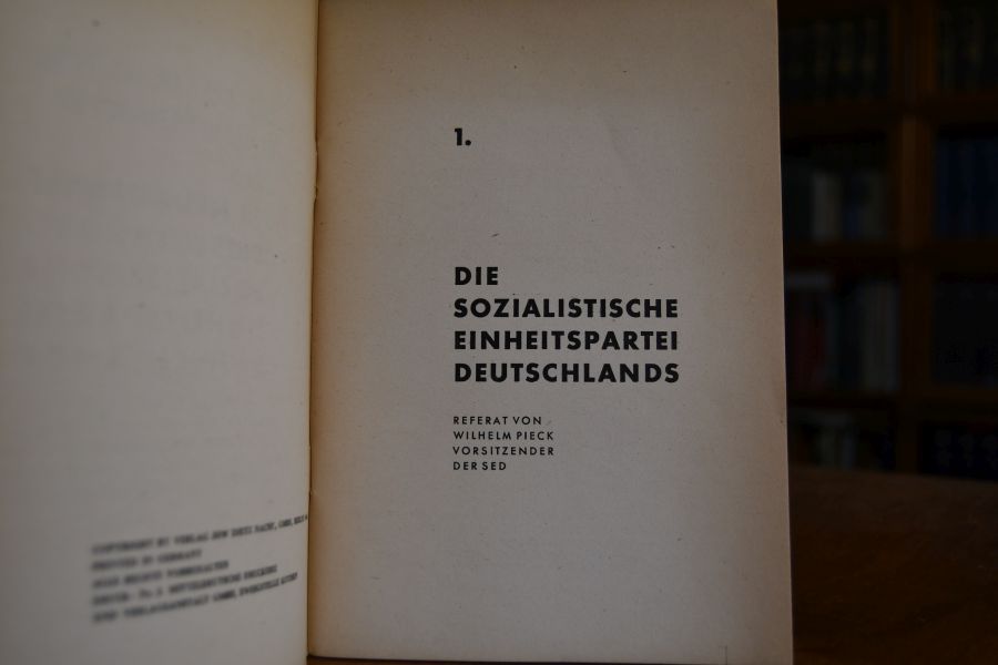 Die SED und der Aufbau Deutschlands. Grundlegende Referate von Wilhelm Pieck und Otto Grotewohl auf dem Vereinigungsparteitag der SED vom 20. bis 22. April 1946 in Berlin.