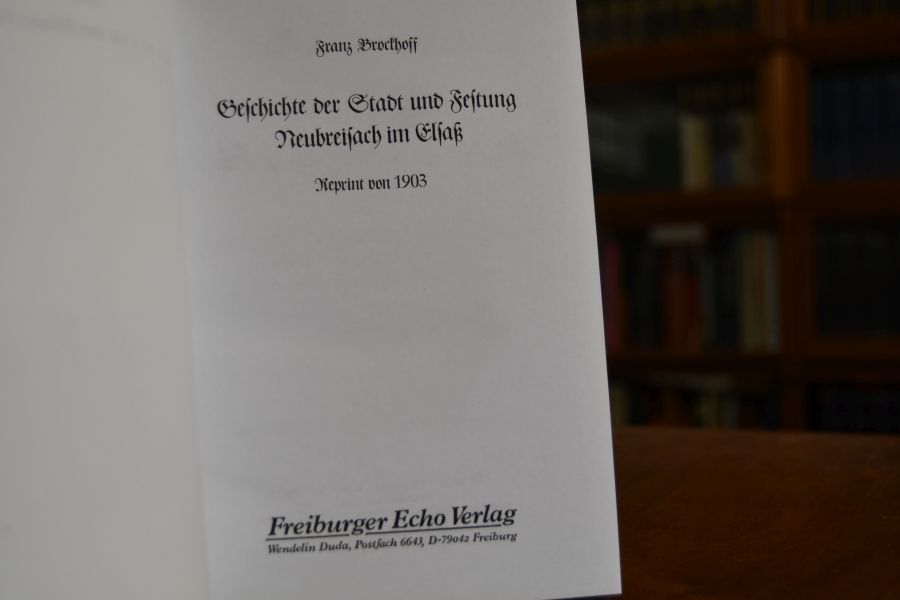 Geschichte der Stadt und Festung Neubreißach im Elsaß