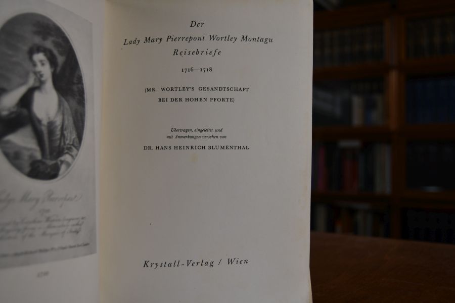 Der Lady Mary Pierrepont Wortley Montagu Reisebriefe 1716-1718 (Mr. Wortleys Gesandtschaft bei der Hohen Pforte).
