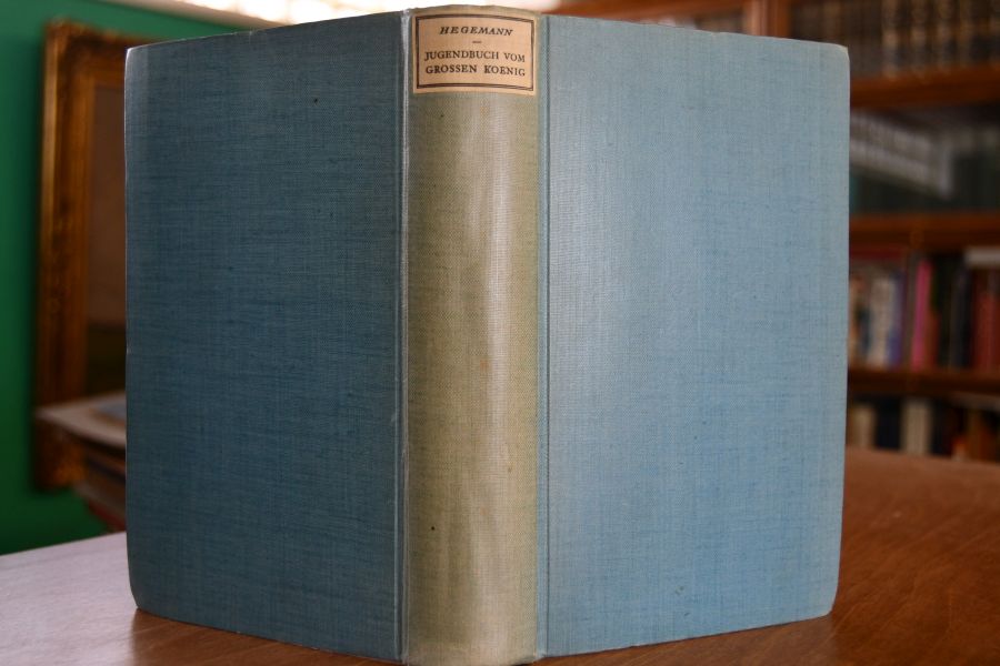 Das Jugendbuch vom Grossen König oder Kronprinz Friederichs Kampf um die Freiheit.