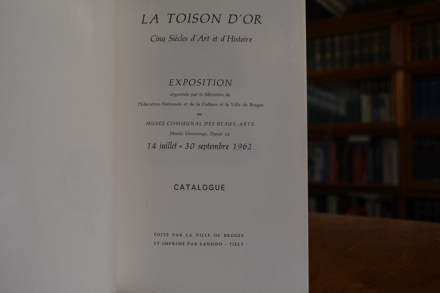 La Toison d`Or. Cinq Siecles d`Art et d`Histoire.