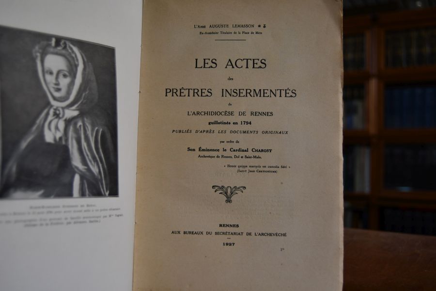 Les Actes des Pretres Insermentes de l`Archidiocese de Rennes guillotines de 1794.
