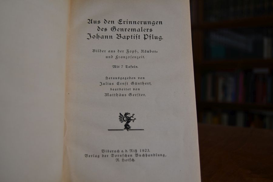 Aus den Erinnerungen des Genremalers Johann Baptist Pflug. Bilder aus der Zopf-, Räuber- und Franzosenzeit.