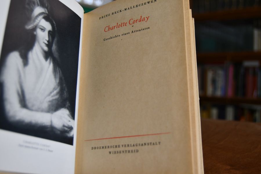 Charlotte Corday. Geschichte eines Attentates.