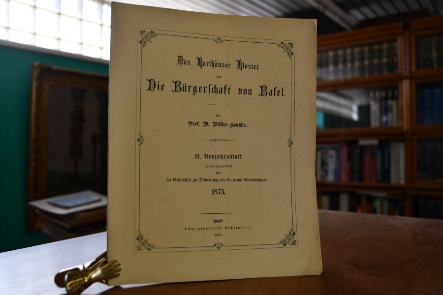 Das Karthäuser Kloster und die Bürgerschaft von Basel.